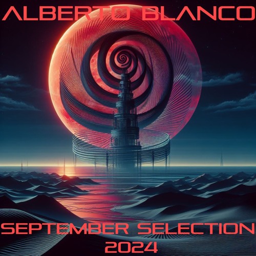 Alberto Blanco - September Selection / 2024