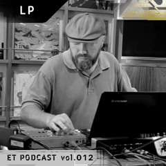 LP - ET Podcast vol. 012
