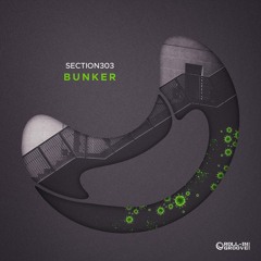 Section303 - Bunker (Original Mix) [Preview]