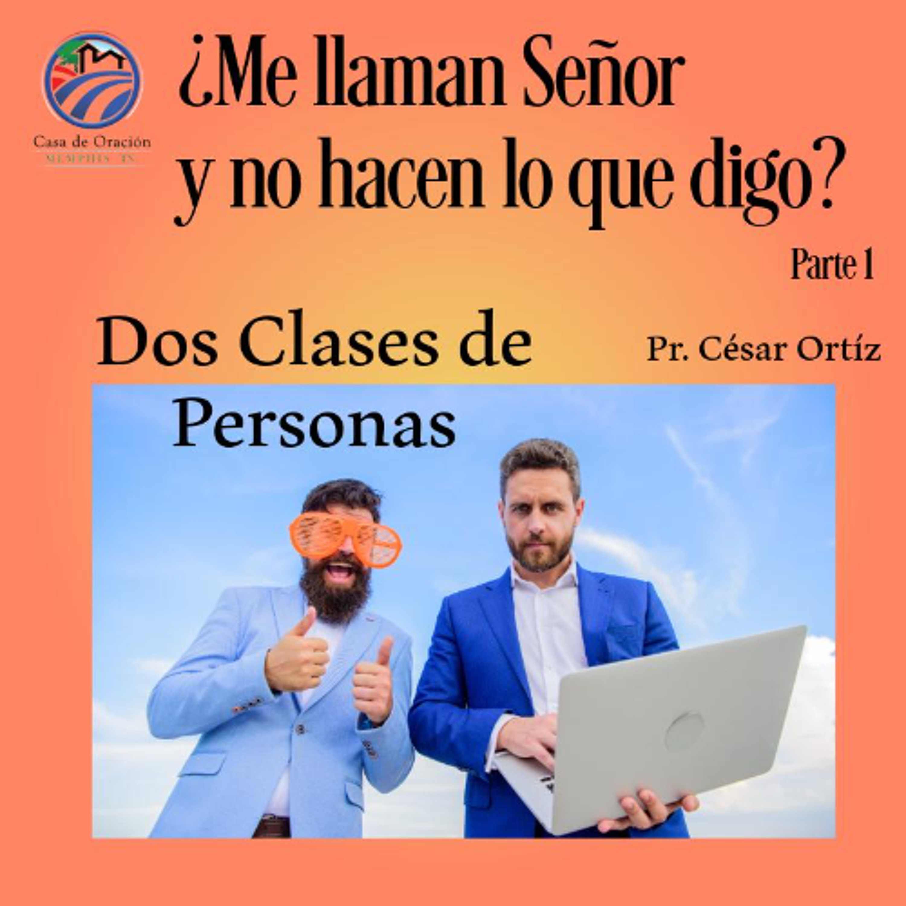 ¿Me llaman Señor y no hacen lo que digo? | César Ortíz | 11/16/25 episode artwork