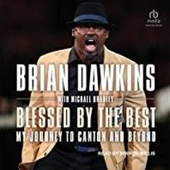 <Download>> Blessed by the Best: My Journey to Canton and Beyond
