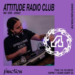 Dr.Oso I Attitude Radio Club EP.24 @function.fm