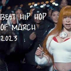 BEST of Hip Hop MARCH ENDING 2023