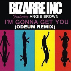 Bizzare Inc. - I'm Gonna Get You (Odeum Remix)