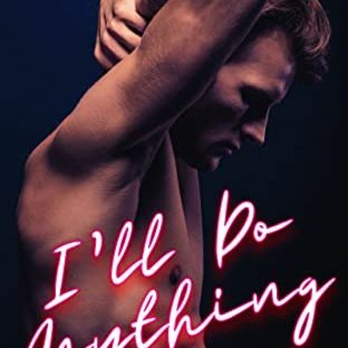 View [KINDLE PDF EBOOK EPUB] I'll Do Anything: A Bully Femdom Romance (Oakcreek Series Book 1) by  D