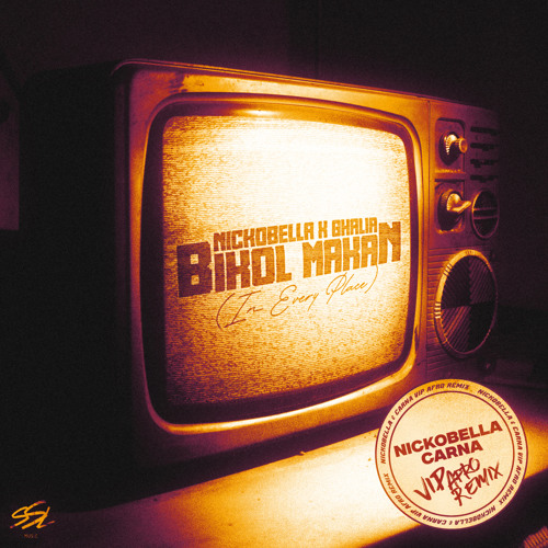 Bikol Makan (In Every Place) (Nickobella & Carna VIP Afro Remix)
