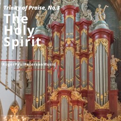 Trinity Of Praise, No.3, The Holy Spirit