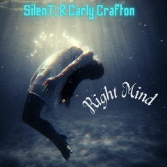 "Right Mind" Ft.Carly Crafton