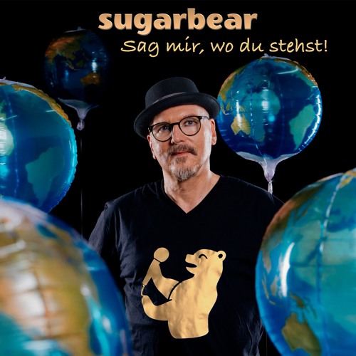 sugarbear - Sag mir, wo du stehst!