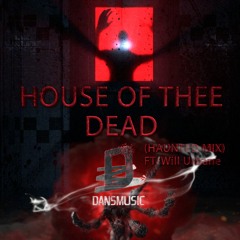 House Of Thee Dead (Slowed Haunted Mix) (Radio Edit) [Instrumental]