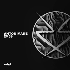 Rahat Sessions with Anton Make [EP25]