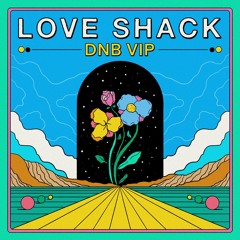 Love Shack (DNB VIP) - OVE & PPLSPPL (FREE DOWNLOAD)