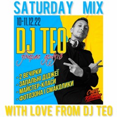 Dj Teo BDay Weekend - Saturday Mix