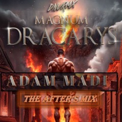 MAGNUM DRACARYS AFTERS PODCAST - ADAM MADI
