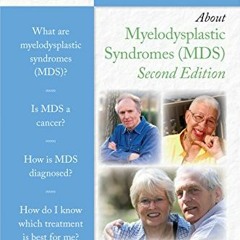 [Get] EBOOK ☑️ 100 Questions & Answers About Myelodysplastic Syndromes by  Jason Gotl
