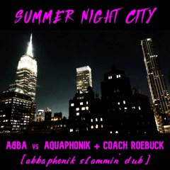 Abba vs Aquaphonik / Coach Roebuck - Summer Night City (Abbaphonik Slammin' Dub)