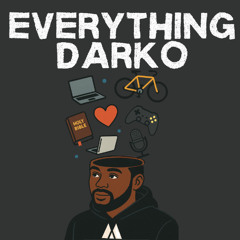 Everything Darko EP 1 - Protagonist