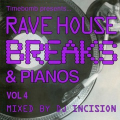 Timebomb - DJ Incision - Rave House, Breaks & Pianos Vol 4