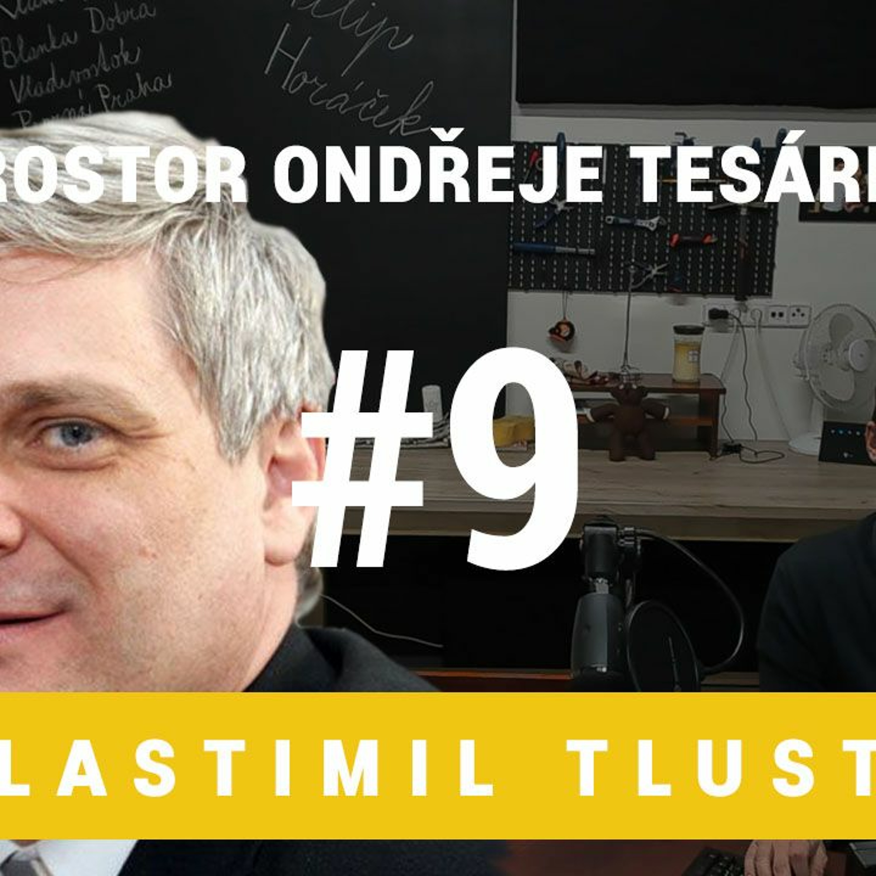 Prostor Ondřeje Tesárka #9 - Vlastimil Tlustý
