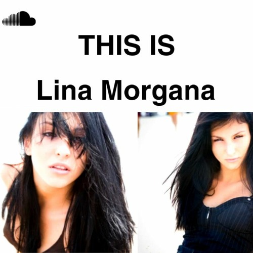 Stream Lina Morgana music  Listen to songs, albums, playlists for free on  SoundCloud