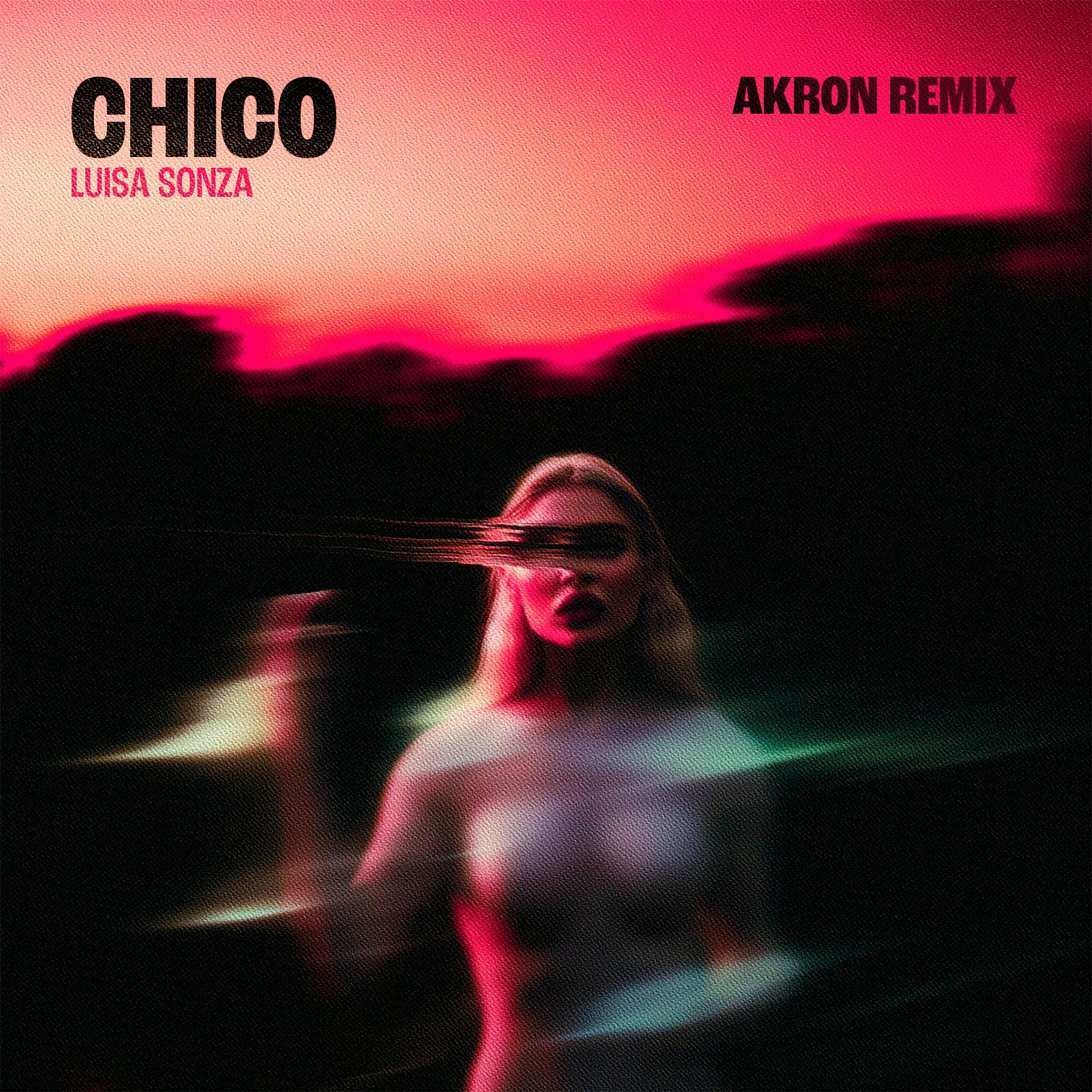 Luisa Sonza - Chico (Akron Remix) episode artwork