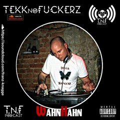 Wahnhahn - TNF Podcast #365