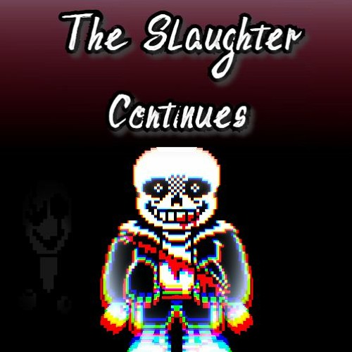 [Undertale: The Last Breath] The Slaughter Continues (Cover)