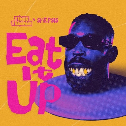 Eat it up - Tinie tempah x skepsis