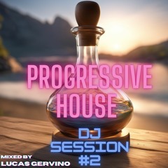 LUCAS GERVINO - PROGRESSIVE HOUSE DJ SET #02