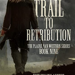 [Read] PDF ✅ The Trail to Retribution: A Classic Western Series (Plainsman Western Se