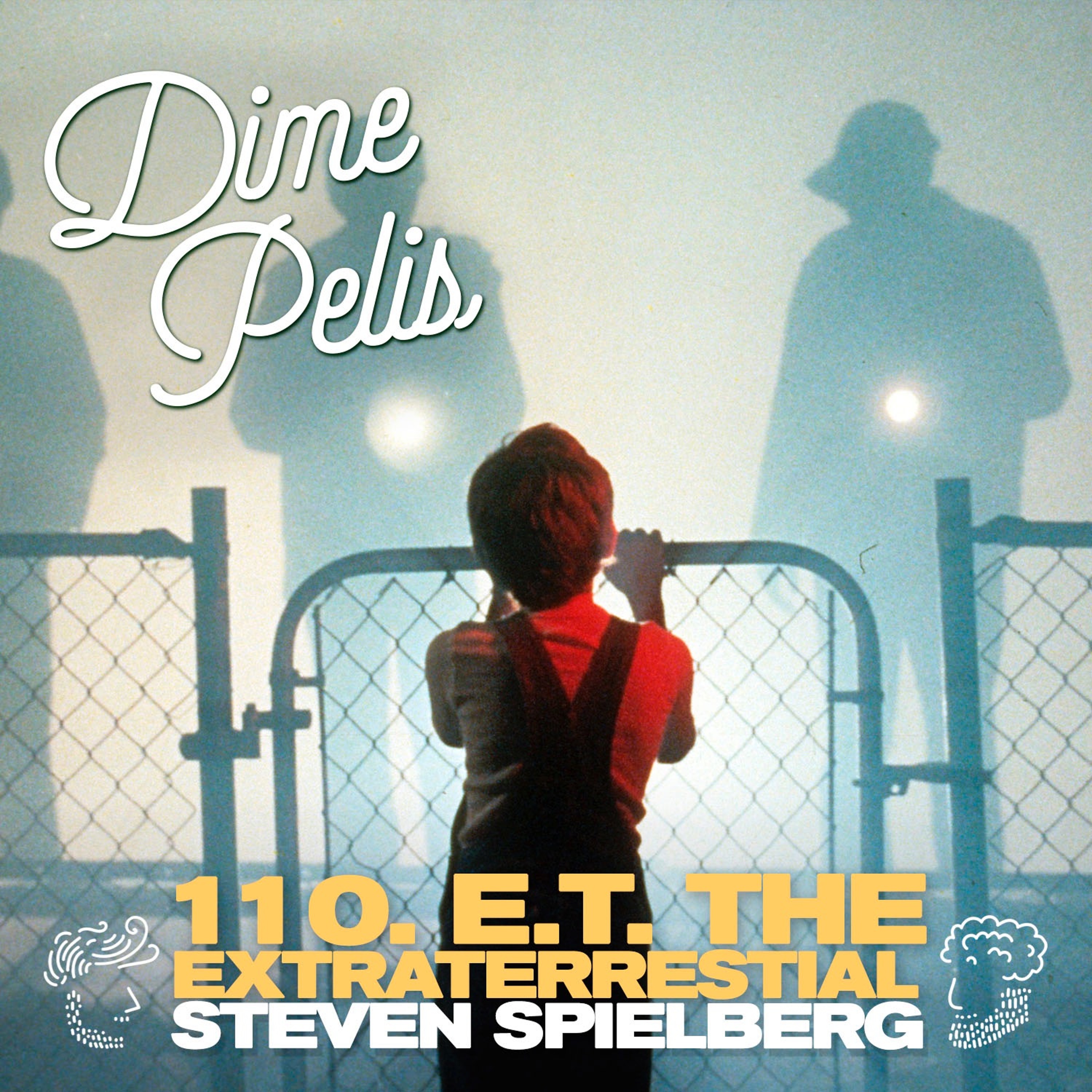 Episodio 110. E.T. THE EXTRATERRESTRIAL de Steven Spielberg