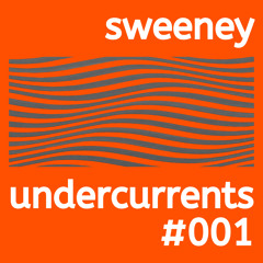 Sweeney - Undercurrents #001