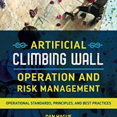 [ACCESS] KINDLE 💝 Artificial Climbing Wall Operation and Risk Management: Operationa