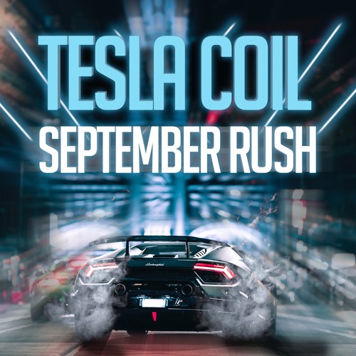 Tesla Coil (aka Plago) - September Rush