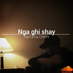 Nga gi shay