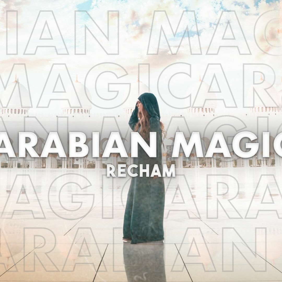 Recham Stream Recham- Arabian Magic by Recham | Listen online for free on ...