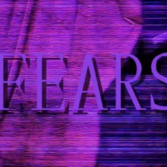 FEARS