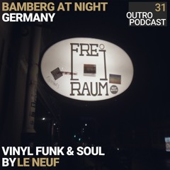 31: Le Neuf | Vinyl Funk & Soul | Bamberg At Night
