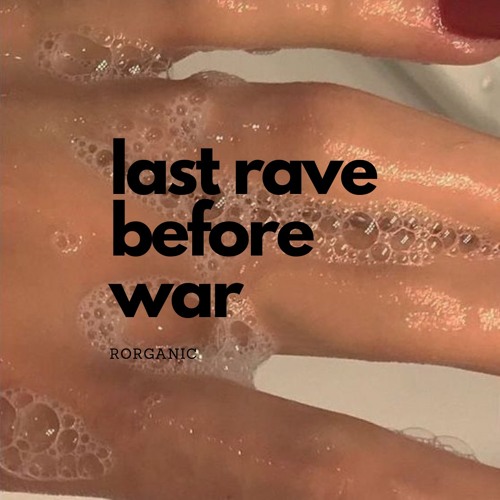 Last Rave Before War
