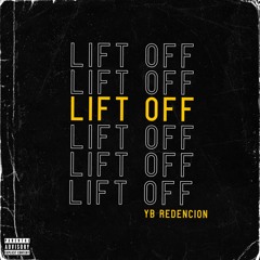 YB Redencion - Lift Off (Prod. @Whippitupsensei & @AyoBenji_)
