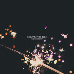 Somewher In Time
