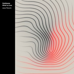Haddaway - What Is Love (wess Rework) [FREE DL]