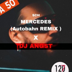 DJ ANGST // Mercedes : SCH Autobahn (Remix)