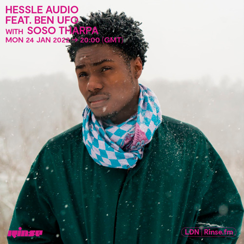 Hessle Audio feat. Ben UFO with Soso Tharpa - 24 January 2022