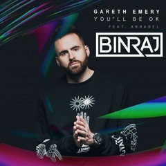 You’ll Be Ok (Binraj Remix) - Gareth Emery feat. Annabel