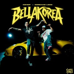 Conep, Coreano Loco, Cartel De Corea - Bellakorea