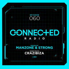 Connected Radio 060 (Crazibiza Guest Mix)