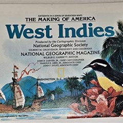 PDF/READ  The Making of America: West Indies (16th in a Series of 17 maps)