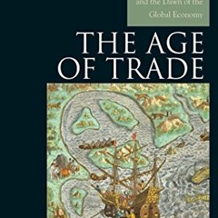 READ [PDF EBOOK EPUB KINDLE] The Age of Trade: The Manila Galleons and the Dawn of the Global Econom
