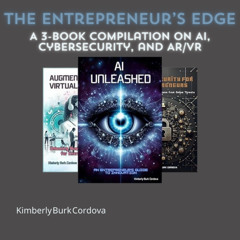 The Entrepreneur’s Edge: A 3-Book Compilation on AI, Cybersecurity, and AR/VR (Retail Sample)
